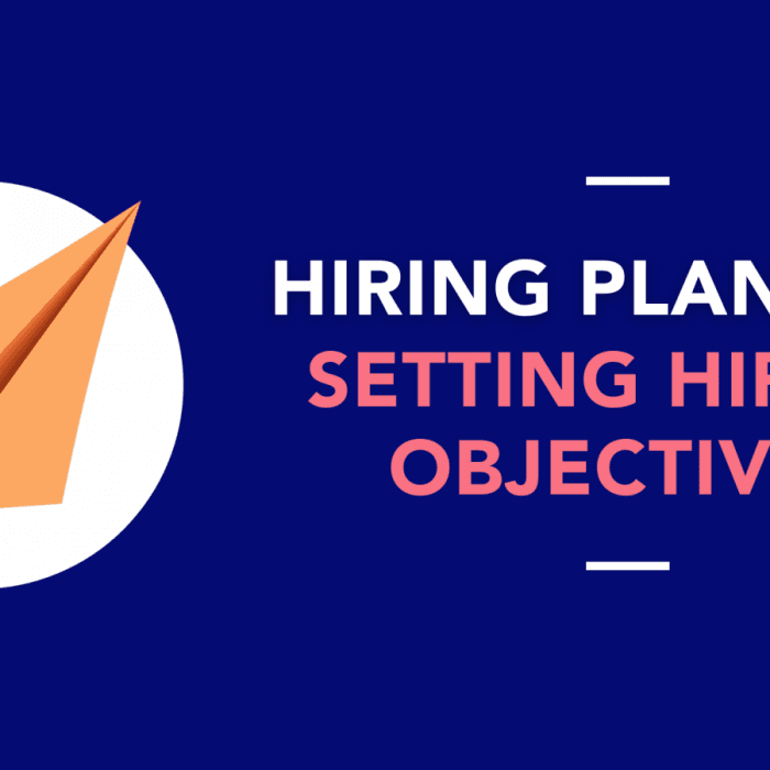 Hiring plan 101: setting hiring objectives